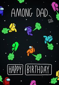 Tap to view Among Dad Funny Card