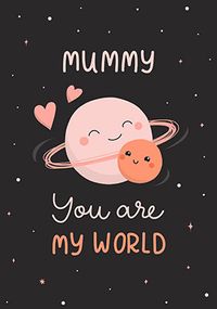 Tap to view Mummy my World Mother's Day Card
