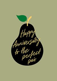 Tap to view Happy Anniversary to the Perfect Pear Card