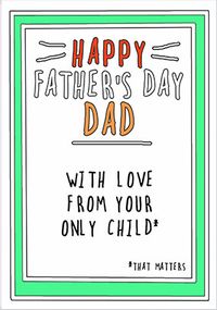 Tap to view From Your Only Child Father's Day Card