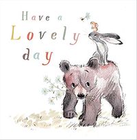 Tap to view Have a lovely Day Cute Bear and Bunny Birthday Card