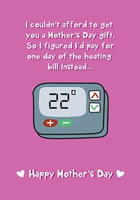 Tap to view One Day of Heating Mother's Day Card