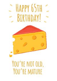 Tap to view You're Mature 65th Birthday Card