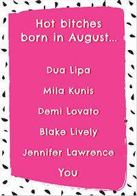 Tap to view B*tches Born In August Birthday Card
