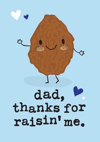 Tap to view Dad Thanks for Raisin Me Father's Day Card Ca