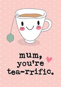 Tap to view Tea-rrific Mothers Day Card