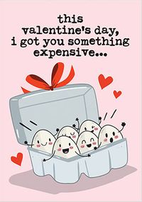 Tap to view Expensive Eggs Valentines Day Card