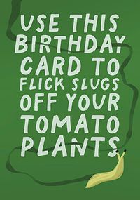 Tap to view Slugs and Tomatoes Birthday Card