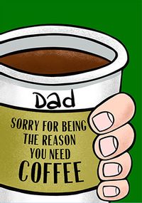 Tap to view The Reason You Need Coffee Father's Day Card