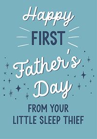 Tap to view 1st Father's Day from Your Little Sleep Thief Card