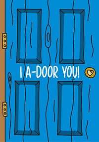 Tap to view I A-Door You Valentine's Day Card