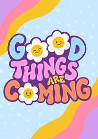 Tap to view Good Things Coming Thinking of You Card