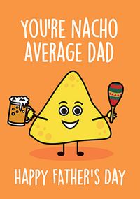 Tap to view Nacho Average Dad Father's Day Card