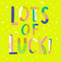 Tap to view Lots Of Luck Card