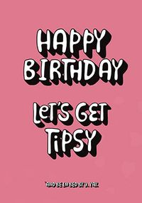 Tap to view Tipsy but in Bed by 9 Birthday Card