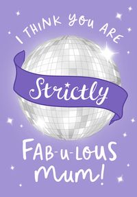 Tap to view Strictly Fabulous Mother's Day Card
