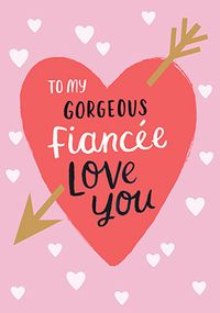 Tap to view Love You Gorgeous Fiancée Valentine's Day Card