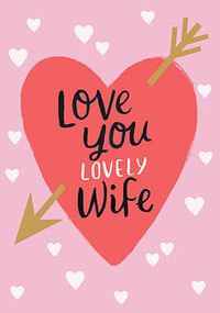 Tap to view Love You Lovely Wife Valentine's Day Card