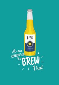 Tap to view No One Compares to Brew Dad Father's Day Card