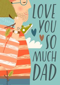 Tap to view Love you so much Dad Father's Day Card