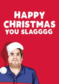Tap to view Happy Christmas You Slagggg Funny Card