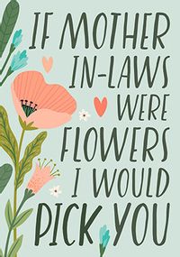 Tap to view If Mother-In-Laws Were Flowers Mother's Day Card