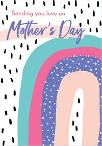 Tap to view Sending Love Rainbow Mother's Day Card