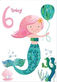 Tap to view 6 Today Mermaid Card