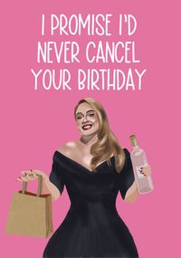 Tap to view Never Cancel Birthday Card