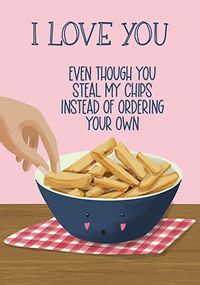 Tap to view You Steal My Chips Valentine Card