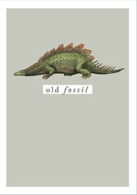 Tap to view Old Fossil Birthday Card