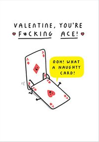 Tap to view You're F*cking Ace Valentine's Card