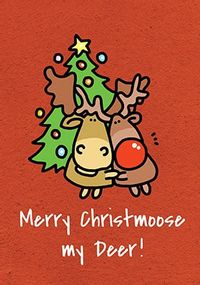 Tap to view Merry Christmoose My Deers Card