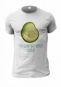 Tap to view You Guac my World Personalised T-Shirt