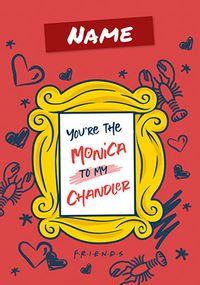 Tap to view Friends - Monica to my Chandler Personalised Card