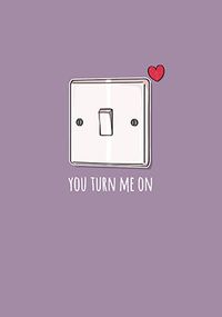 Tap to view You Turn Me On Valentine's Card