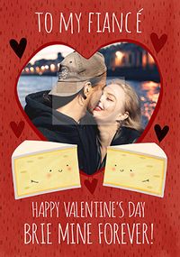Tap to view Fiancé Brie Mine Forever Photo Valentine's Card