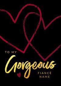 Tap to view Hearts Gorgeous Fiancé Valentine's Card