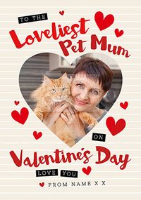 Tap to view Loveliest Pet Mum Photo Valentine Card