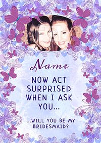 Tap to view Flutterby Photo Upload Bridesmaid Card - Surprised?